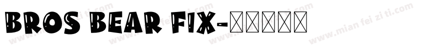 Bros Bear Fix字体转换